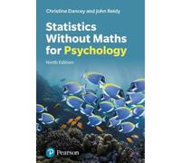 John Reidy Christine Dancey Statistics Without Maths for Psychology (Tascabile)
