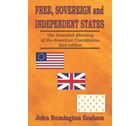 John Remington Graham Free, Sovereign, and Independent States (Tascabile)