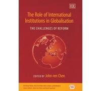John-ren Chen The Role of International Institutions in Globa (Copertina rigida)