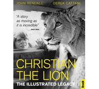John Rendall De Christian The Lion: The Illustrated Legacy (G (Copertina rigida)