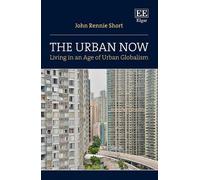 John Rennie Short The Urban Now (Copertina rigida)
