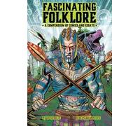 John Reppion Fascinating Folklore: A Compendium of Comics and (Copertina rigida)