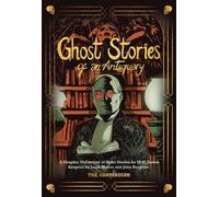 Ghost Stories of an Antiquary: The Compendium
