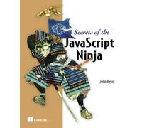 John Resig Secrets of the JavaScript Ninja (Tascabile)