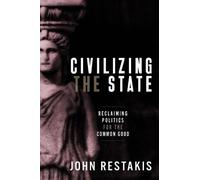 John Restakis Civilizing the State (Tascabile)