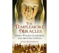 John Reynolds Reynolds John The Templemore Miracles (Tascabile)