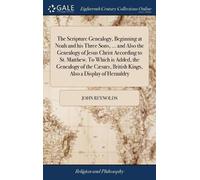 John Reynolds The Scripture Genealogy, Beginning at Noah and (Copertina rigida)
