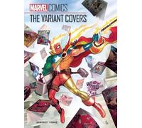 John Rhett Thomas Marvel Comics: The Variant Covers (Copertina rigida)