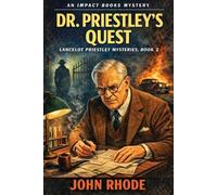John Rhode Dr. Priestley's Quest (Tascabile) Lancelot Priestley Mysteries