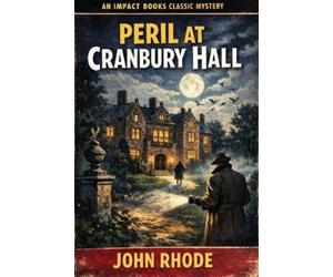 John Rhode Peril at Cranbury Hall (Tascabile) Lancelot Priestley Mysteries
