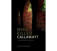 John Rhodes Who Killed Callaway? (Tascabile)