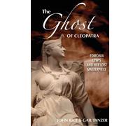 John Rice Gail The Ghost of Cleopatra: Edmonia Lewis and Her Lost M (Tascabile)