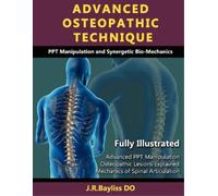 Advanced Osteopathic Technique - Ppt Manipulation and Synergetic Bio-Mechanics
