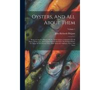John Richards Philpots Oysters, And All About Them (Tascabile)