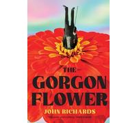 John Richards The Gorgon Flower (Tascabile)