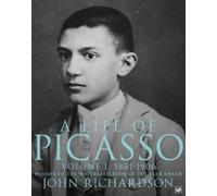 John Richardson A Life of Picasso Volume I (Tascabile) Life of Picasso