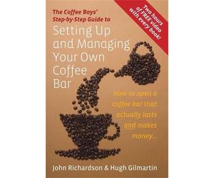 John Richardson Hugh Gilmart Setting Up & Managing Your Own Coffee B (Tascabile)