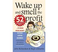 John Richardson Hugh Gilmartin Wake Up and Smell the Profit (Tascabile)