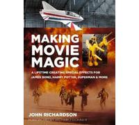 John Richardson Making Movie Magic (Copertina rigida)