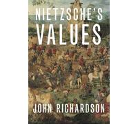 John Richardson Nietzsche's Values (Copertina rigida)