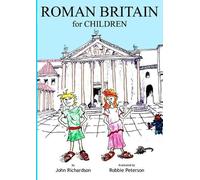 John Richardson ROMAN BRITAIN for CHILDREN (Tascabile)
