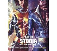 JOHN RIDLEY GIUSEPPE CAMUNCOLI - L'ALTRA STORIA DELL'UNIVERSO DC 2021 PANINI