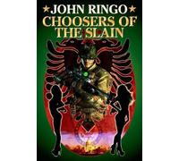 John Ringo Choosers of the Slain (Tascabile)