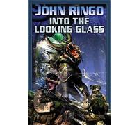 John Ringo Into the Looking Glass (Copertina rigida)