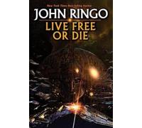 John Ringo Live Free or Die (Copertina rigida)