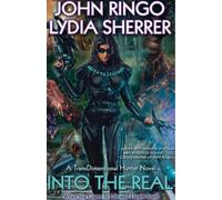 John Ringo Lydia Sherrer Into the Real (Tascabile)