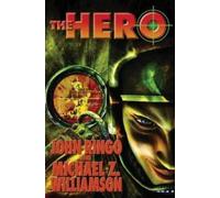 John Ringo Michael Z. Williamson The Hero (Copertina rigida)