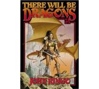 John Ringo There Will Be Dragons (Copertina rigida)