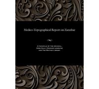 John Robb Medico-Topographical Report on Zanzibar (Tascabile)