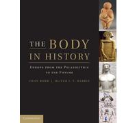John Robb The Body in History (Tascabile)