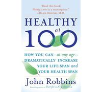 John Robbins Healthy at 100 (Tascabile)