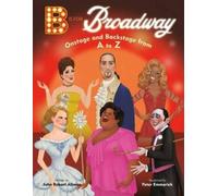 John Robert Allman Peter Emmerich B Is for Broadway (Copertina rigida)