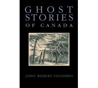 John Robert Colombo Ghost Stories of Canada (Tascabile)
