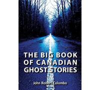 John Robert Colombo The Big Book of Canadian Ghost Stories (Tascabile)
