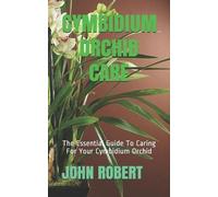 John Robert Cymbidium Orchid Care (Tascabile)
