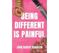 John Robert Davidson Being Different is Painful (Tascabile)
