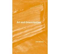 John Roberts Art and Emancipation (Copertina rigida)