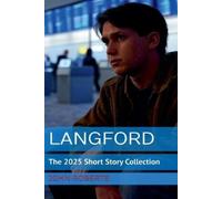 John Roberts Langford; The 2025 Short Story Collection (Tascabile)