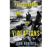 John Roberts Photography and Its Violations (Copertina rigida)