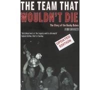 John Roberts. The Team That Wouldn't Die (Tascabile)