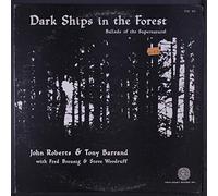 JOHN ROBERTS & TONY BARRAND - dark ships in the forest LP