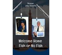 John Roberts Welcome Home - Fish or No Fish (Tascabile)