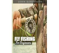 John Robertson Fly Fishing for Beginners (Tascabile)