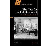 John Robertson The Case for The Enlightenment (Tascabile) Ideas in Context