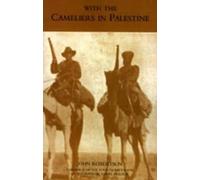 John Robertson With the Cameliers in Palestine (Tascabile)