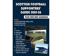John Robinson Scottish Football Supporters' Guide 2025-26 + 2022-25 (Tascabile)